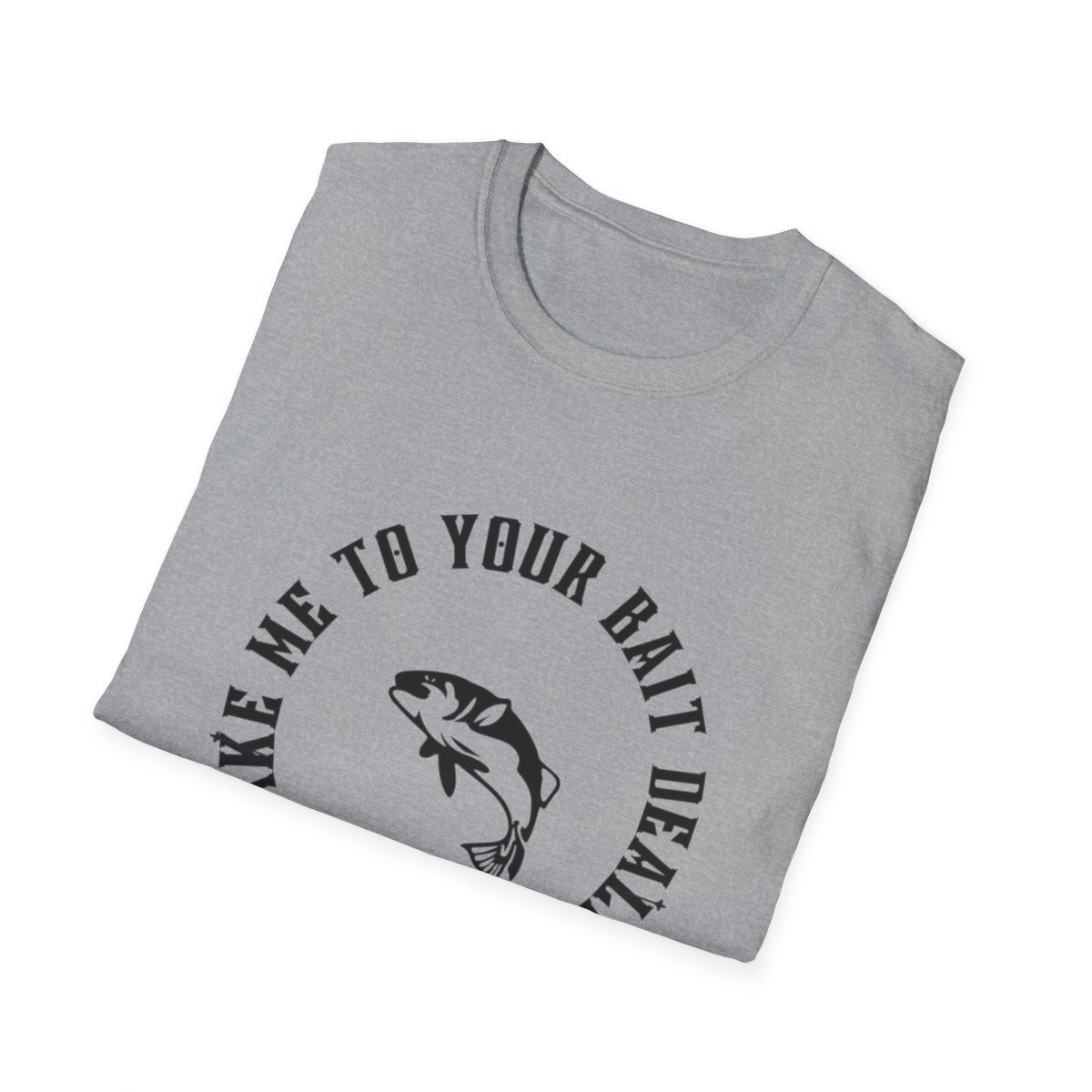Fish Take Me To Your Bait Dealer T-Shirt - Image 3
