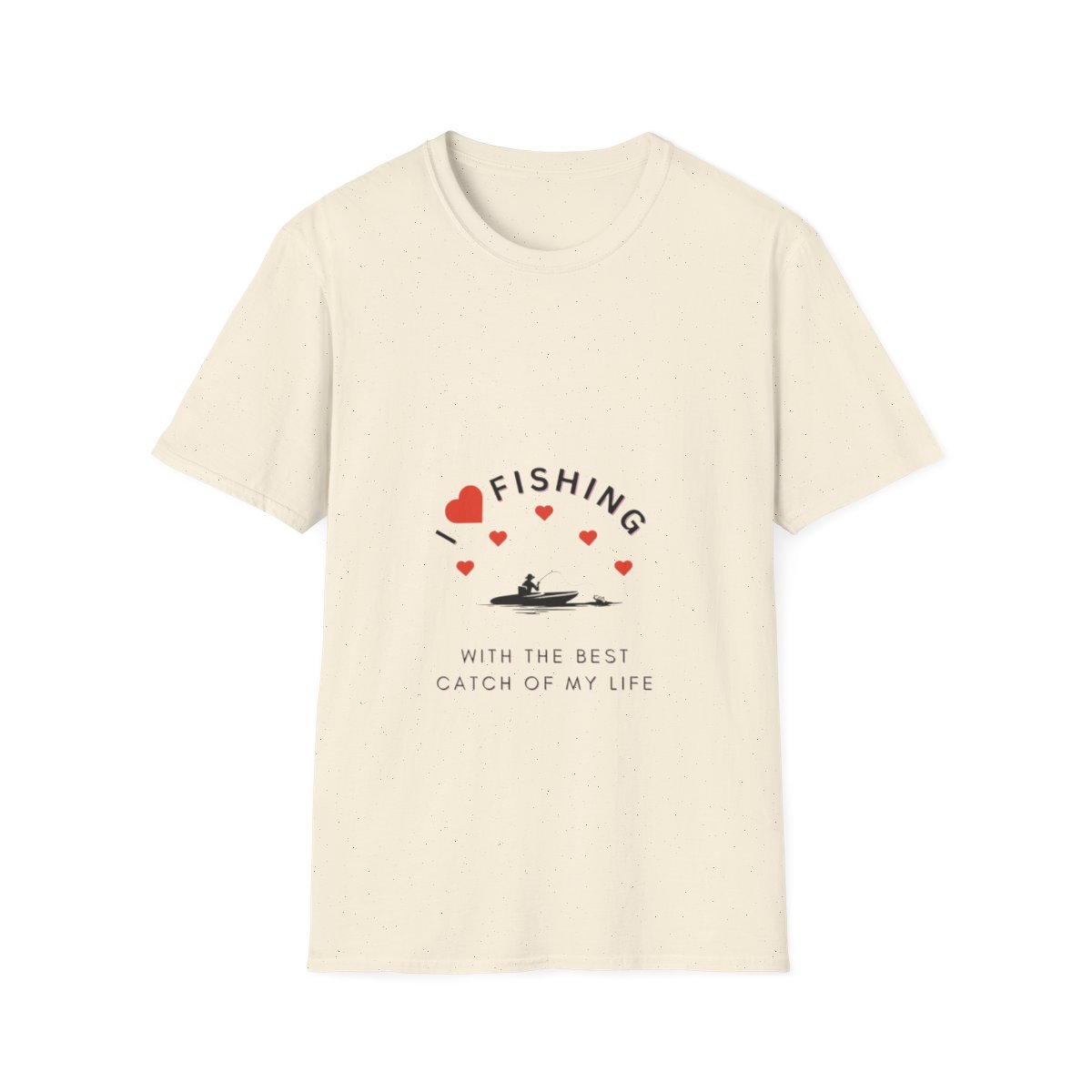 Best Catch of My Life T-Shirt - Image 25
